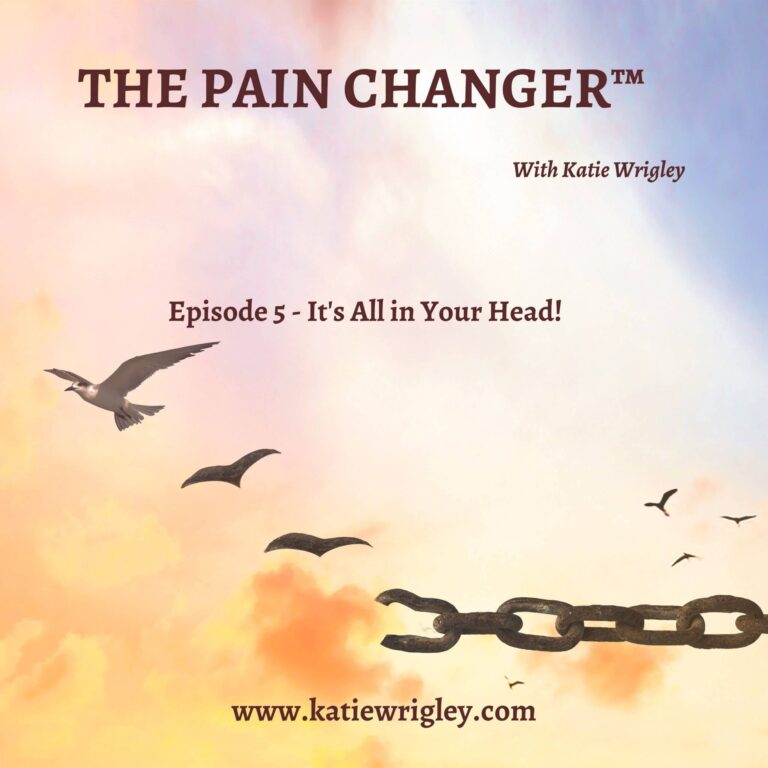 Episode 5: Pain: It’s all in your head!