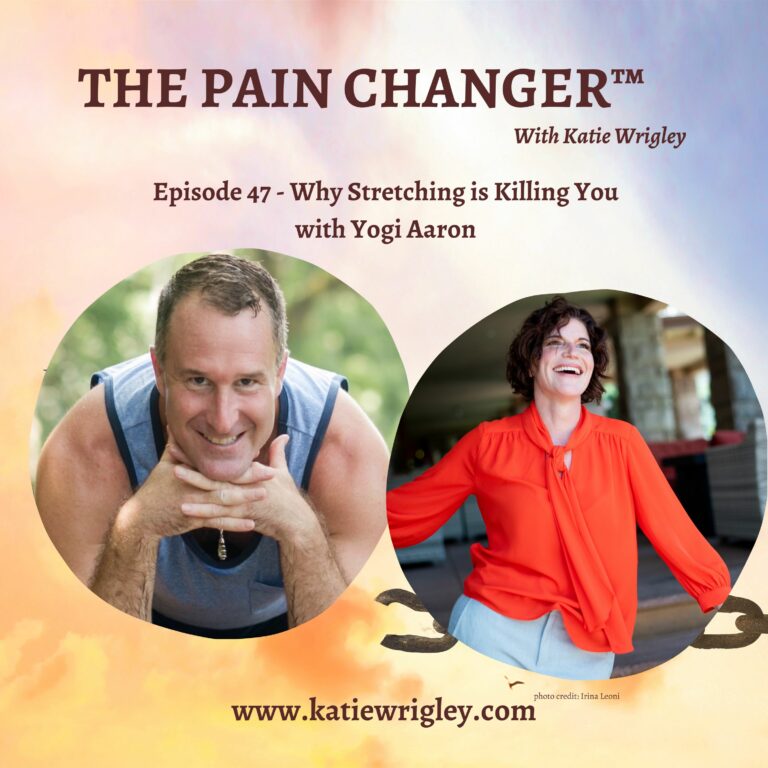 Episode 47: Why Stretching is Killing You